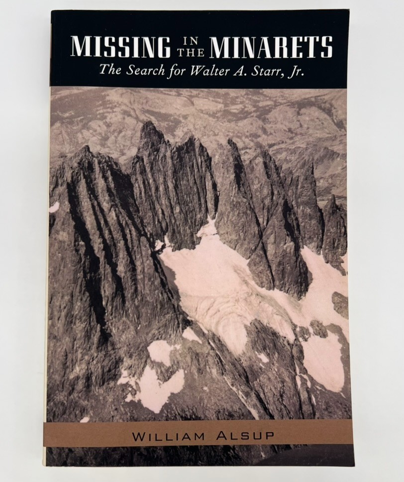Missing in the Minarets: The Search for Walter A. Starr, Jr. – William Alsup