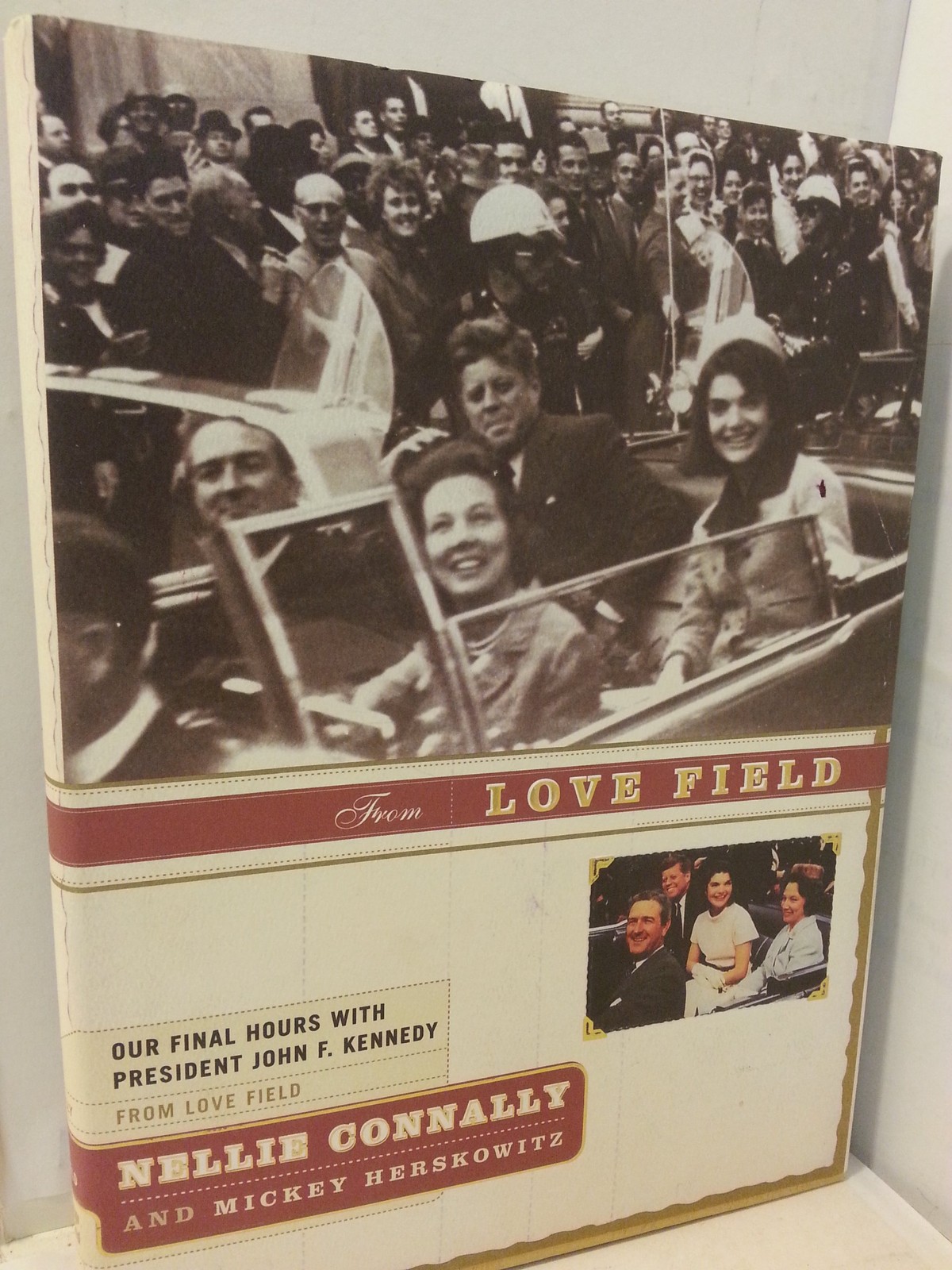 From Love Field: Our Final Hours with President John F. Kennedy – hardcover …