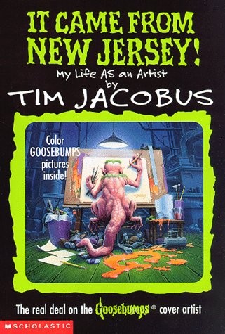 It Came from New Jersey! My Life As an Artist (The Real Deal on the Goosebum…