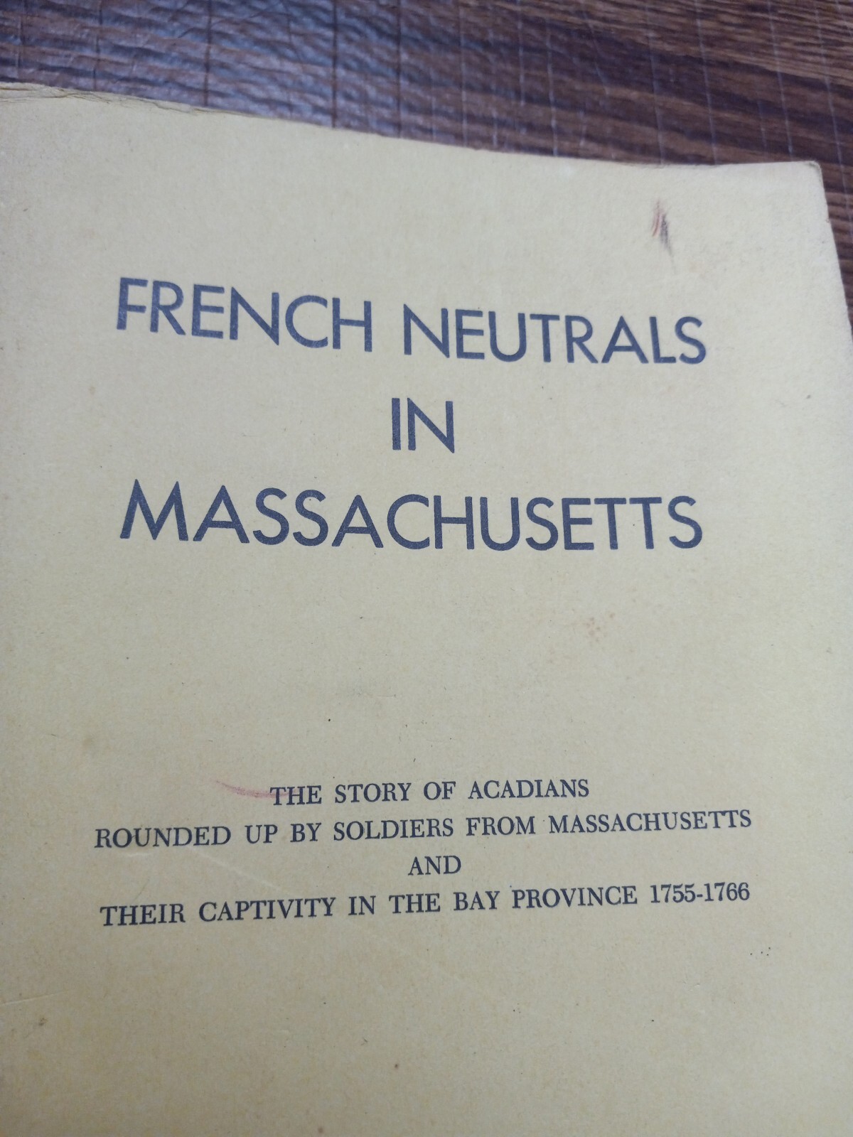 French Neutrals in Massachusetts Pierre Belliveau 1972