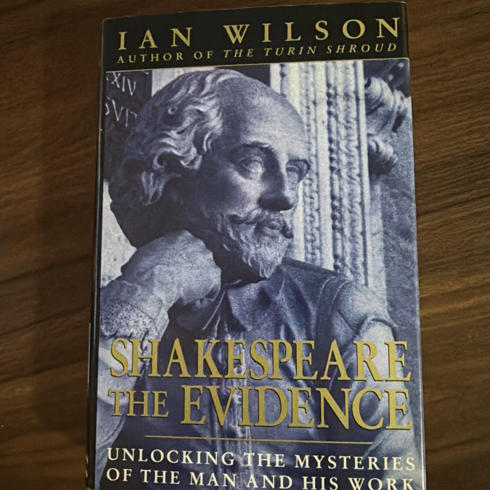 Shakespeare: The Evidence : Unlocking t…, Wilson, Ian