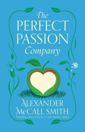 The Perfect Passion Company – Paperback By McCall Smith, Alexander – VERY GOOD