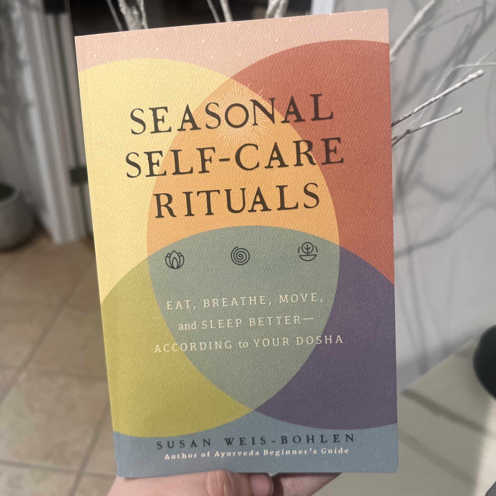 Seasonal Self-Care Rituals, Susan Weis-Bohlen 1st ed trade ppbk 2023