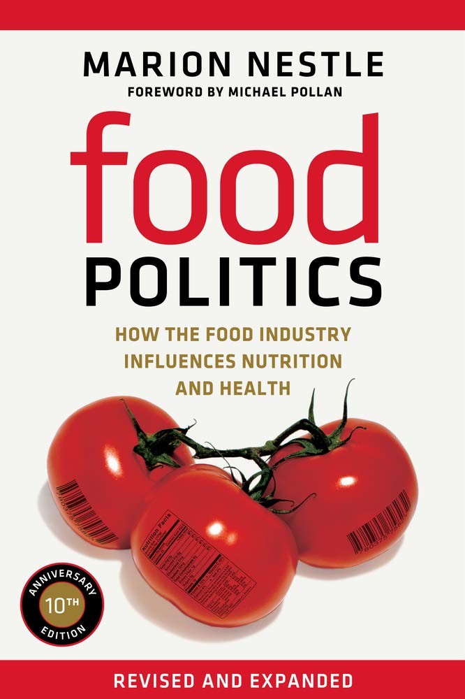 Food Politics: How the Food Industry Influences Nutrition and Health (Califo…