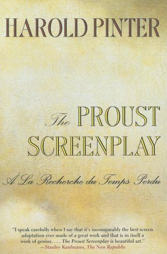 The Proust Screenplay: a la Recherche du Temps Perdu, Pinter, Harold,Bray, Barba