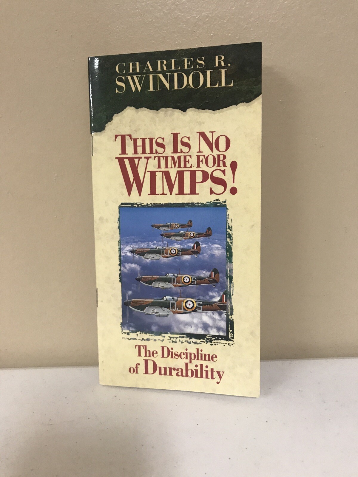 This Is No Time For Wimps ! Charles R Swindoll 1994 PB