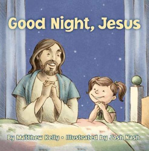 Good Night Jesus – Board book By Matthew Kelly – GOOD