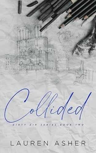 Collided Special Edition (Dirty Air – Paperback, by Asher Lauren – Very Good c
