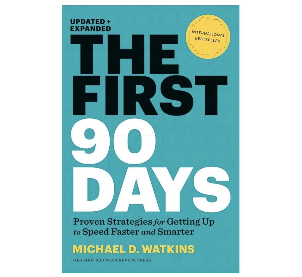 The first 90 days by Michael D. Watkins 2013 Hardcover