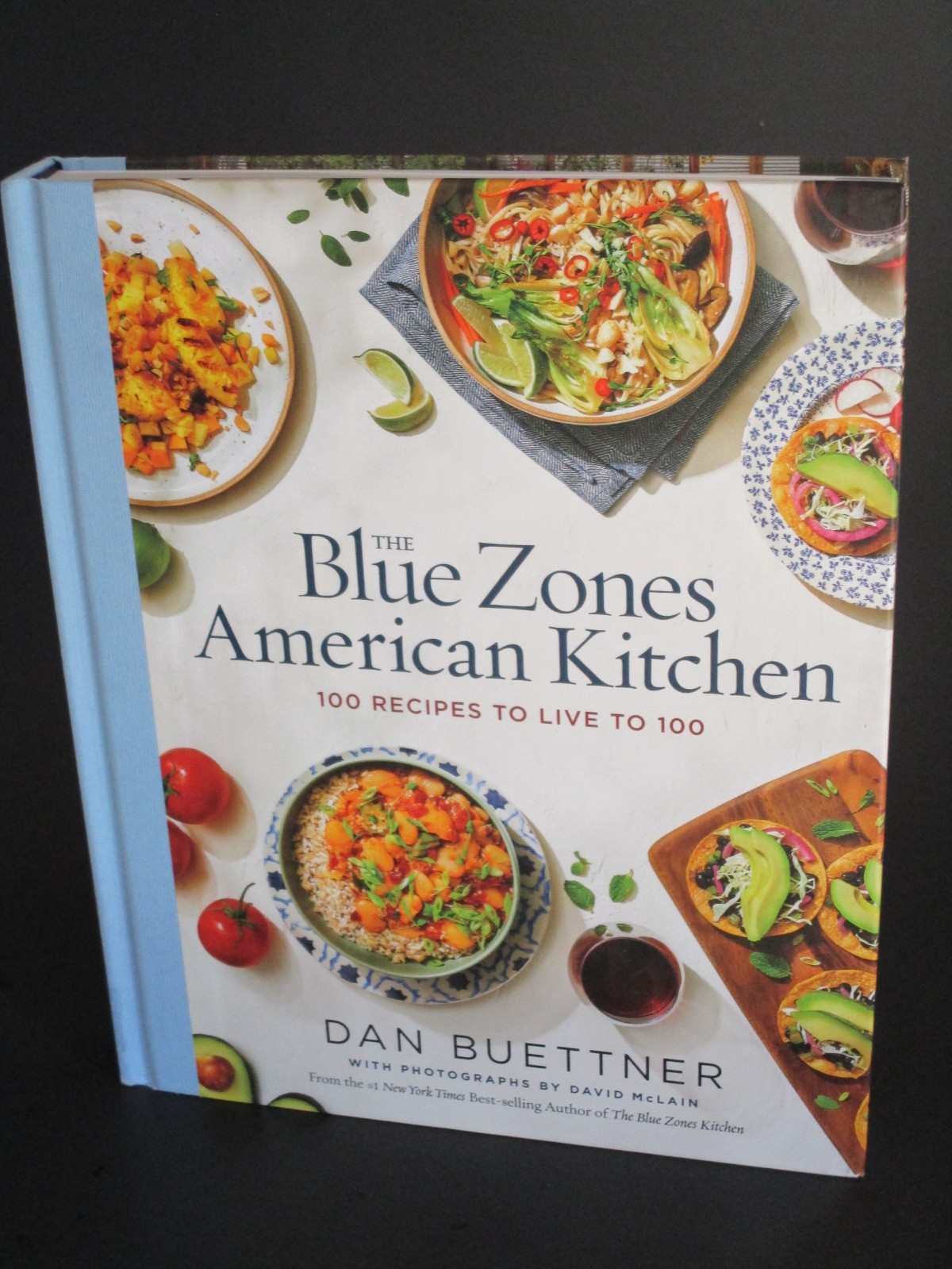 Blue Zones American Kitchen : 100 Recipes to Live To 100 by Dan Buettner (2022,