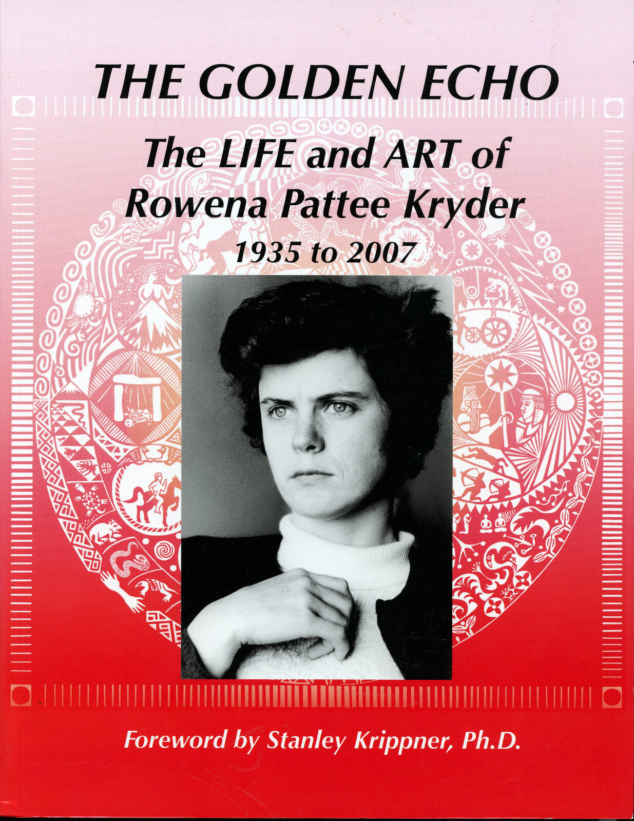 “The Golden Echo” Book – The LIFE and ART of Rowena Pattee Kryder 1935 to 2007