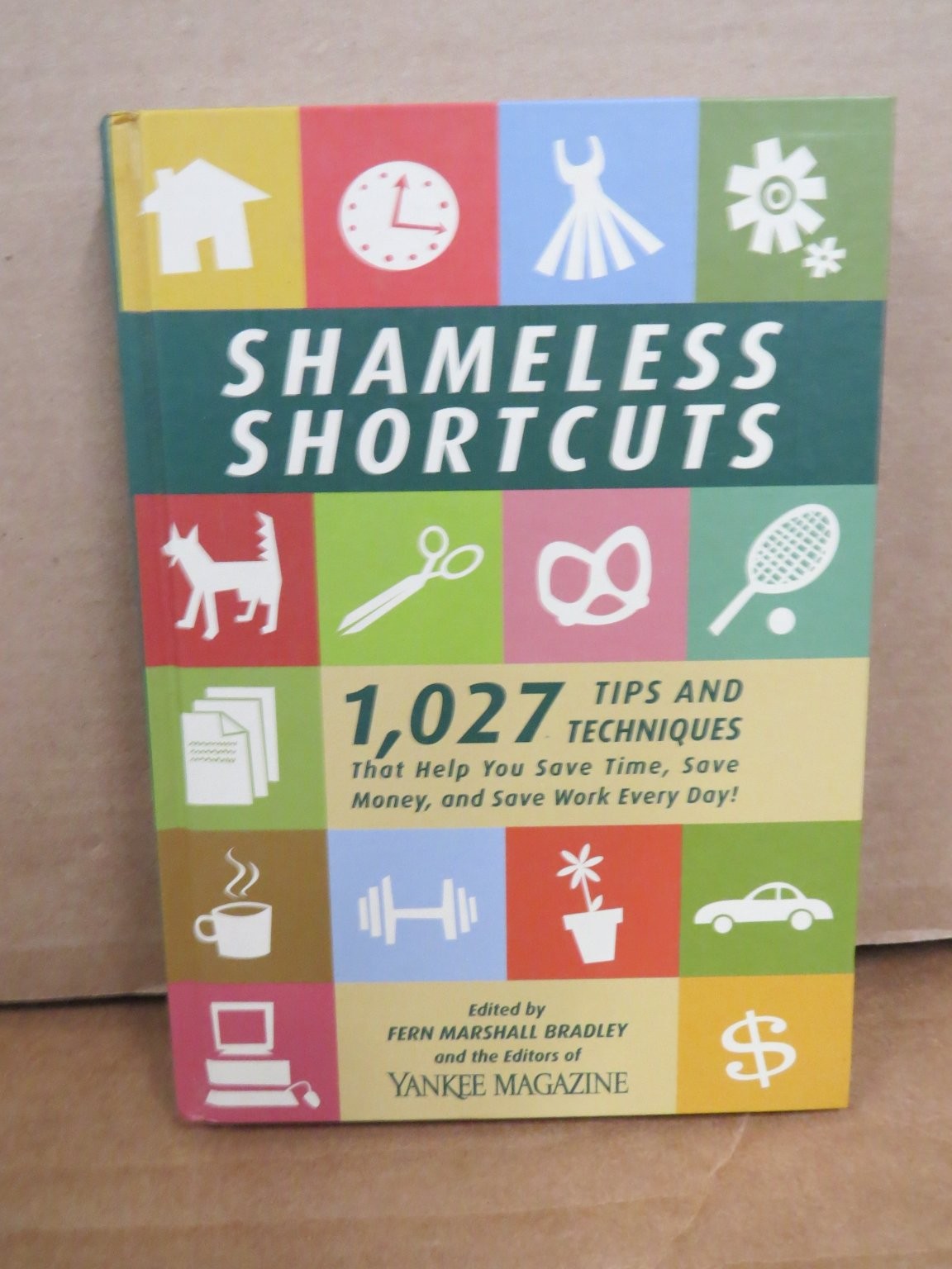 Shameless Shortcuts Fern Marshall Bradley 2004 1st Ed Yankee Magazine Home Hacks