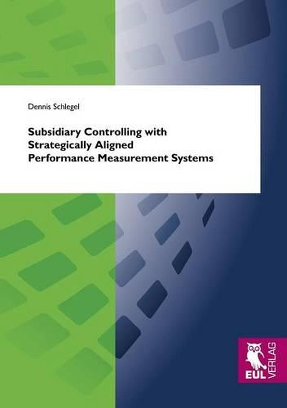 Subsidiary Controlling with Strategically Aligned Performance Measurement System