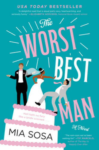 The Worst Best Man: A Novel – Paperback By Sosa, Mia – GOOD