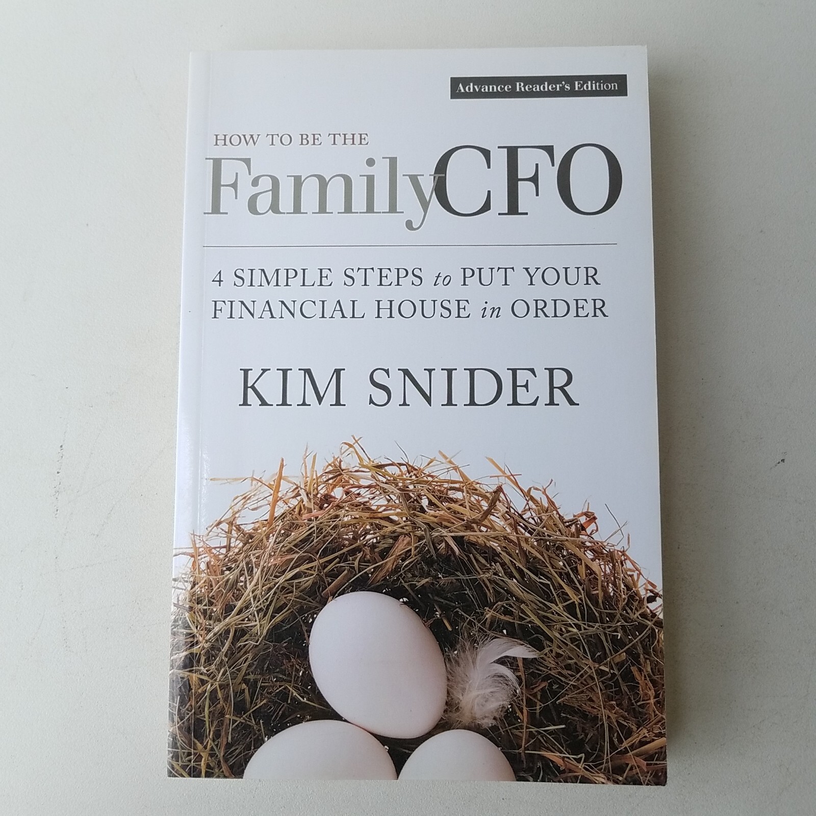 How To Be The Family CFO by Kim Snider 2008 Greenleaf Book Group Press