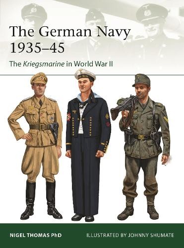 Nigel Thomas The German Navy 1935–45 (Paperback) Elite