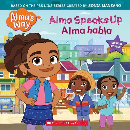 Alma Speaks Up / Alma habla; Alma’s Way Stor- paperback, G M King, 9781338850086