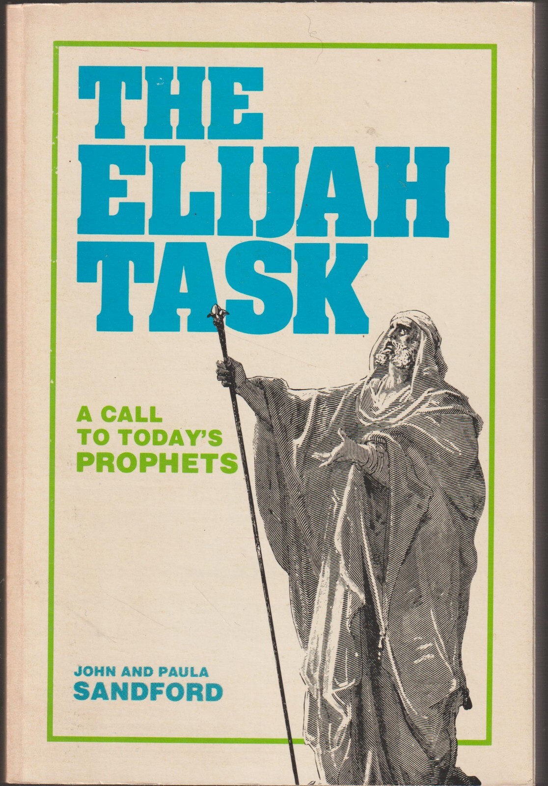 1977 The ELIJAH TASK A Call to Today’s Prophets by John and Paula Sandford