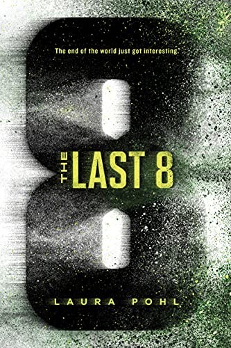 The Last 8: 0 (The Last 8, 3), Pohl, Laura