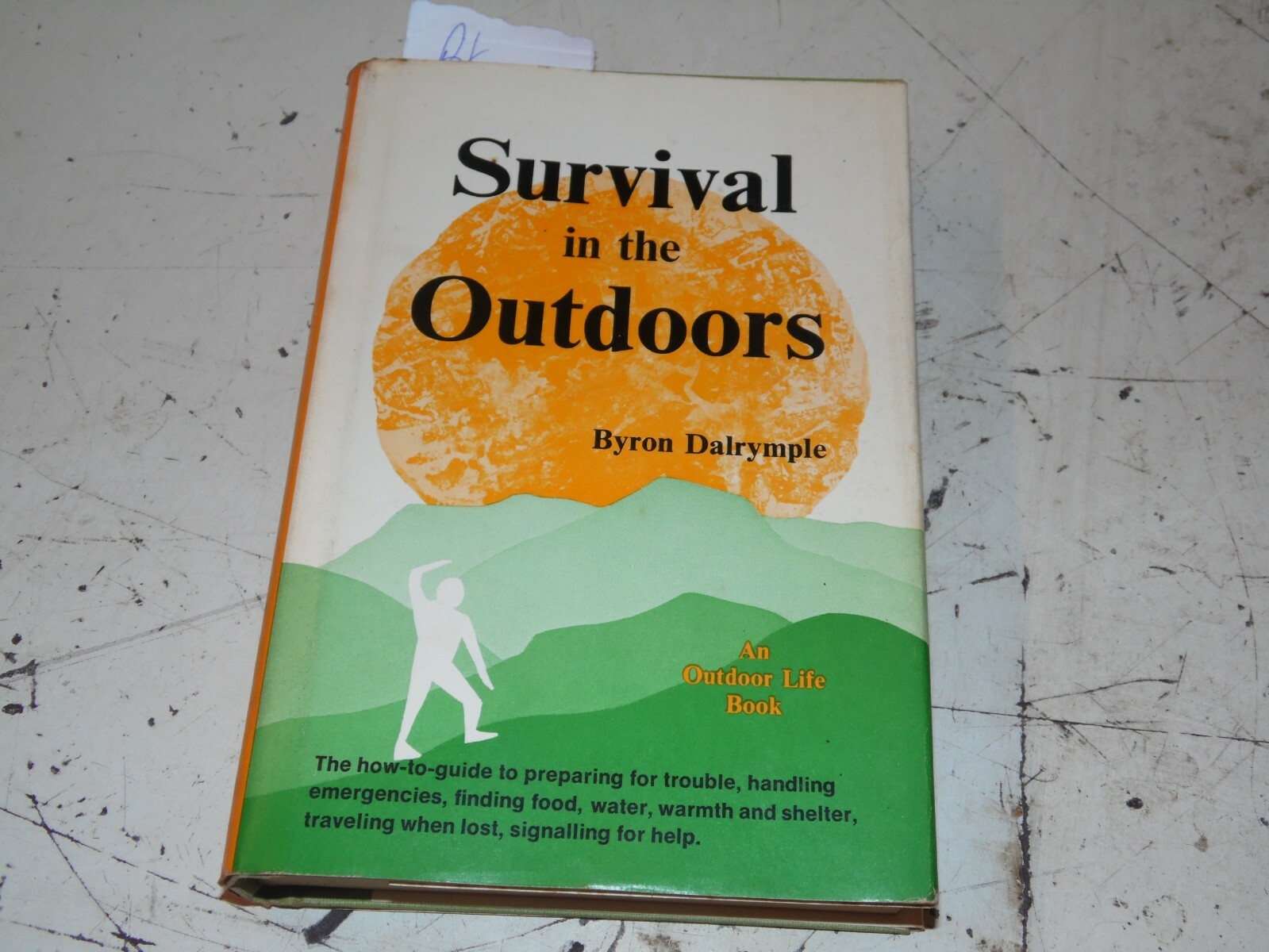 Survival in the Outdoors – Byron Dalrymple – 310 Pages – 1972