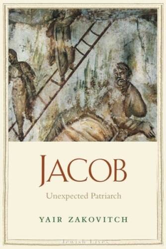 Jacob: Unexpected Patriarch (Jewish Lives) – Hardcover – GOOD
