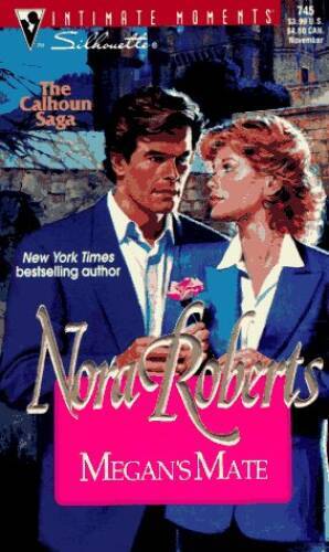 Megans Mate (Silhouette Intimate Moments, No 745) By Nora Roberts – ACCEPTABLE