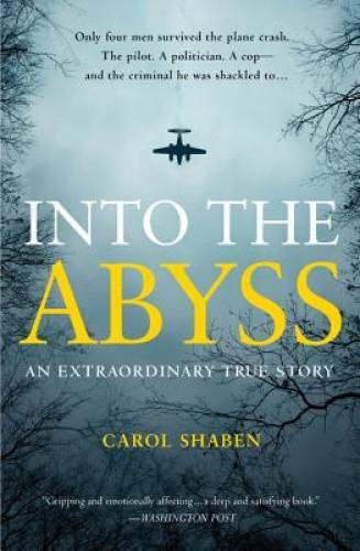 Into the Abyss: An Extraordinary True Story – Paperback – VERY GOOD