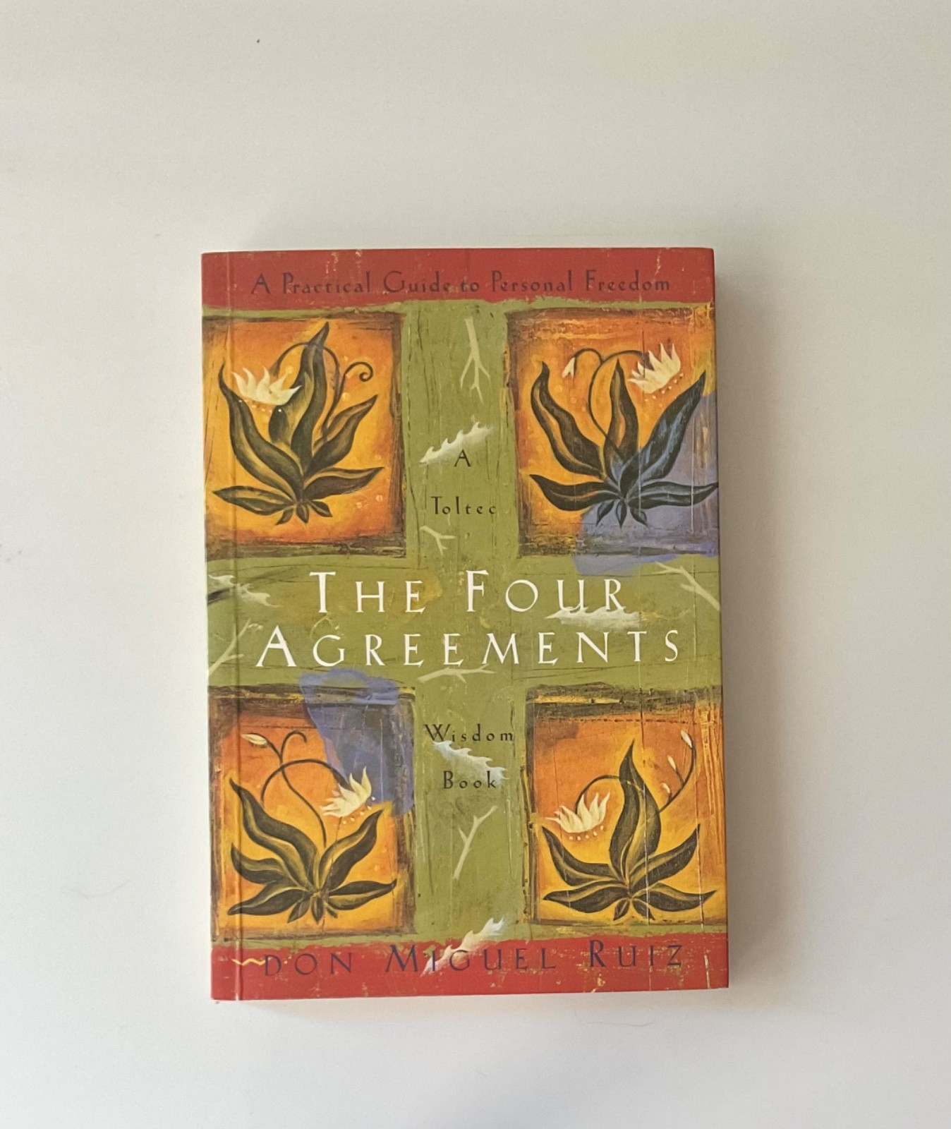The Four Agreements : A Practical Guide to Personal Freedom by Don Miguel…