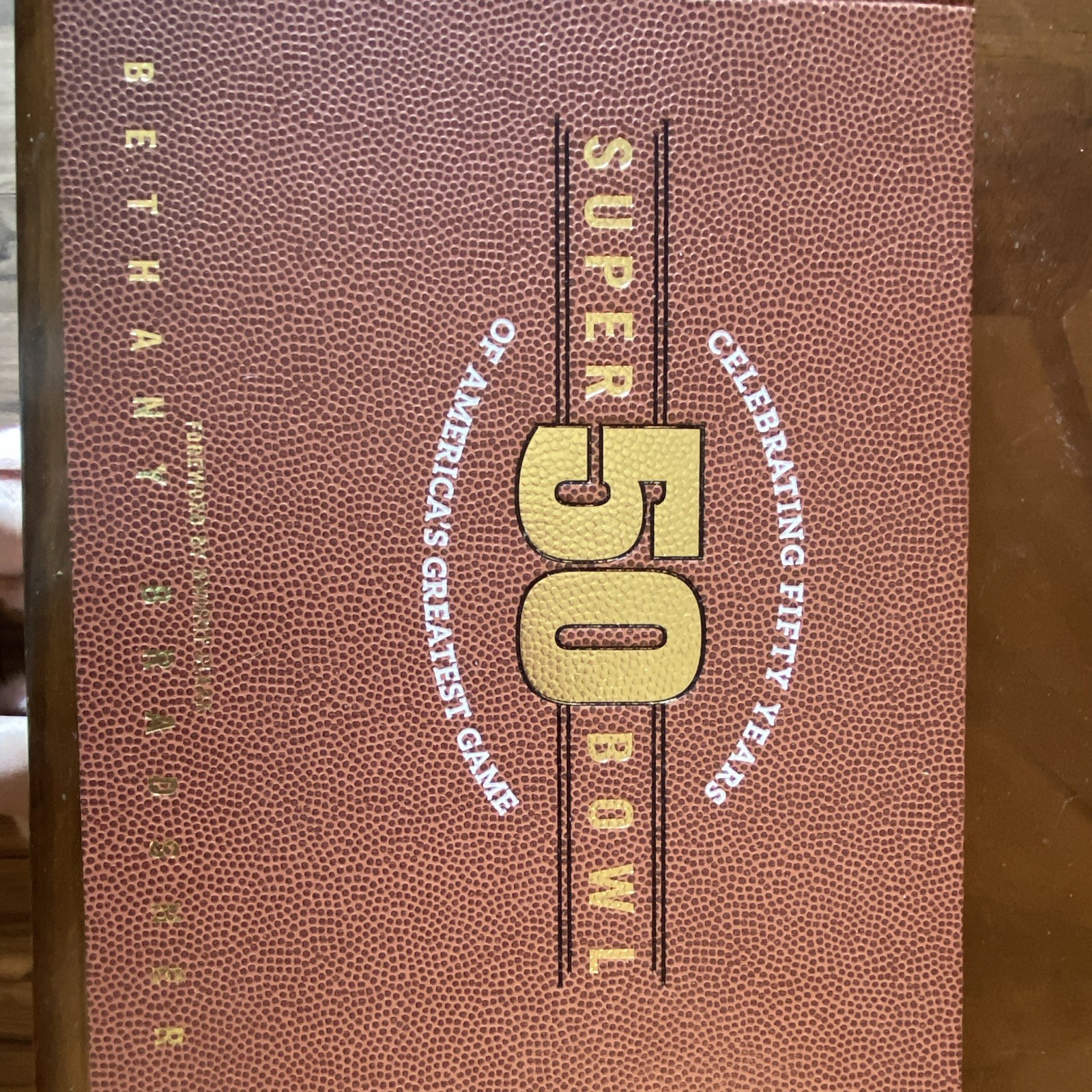 Bethany Bradsher Super 50 Bowl Celebrating 50 Years America’s Game Hardcover