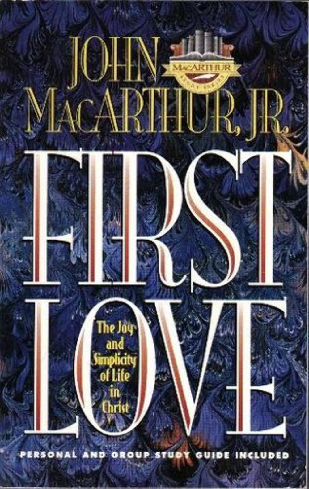 First Love John F. MacArthur Jr.(1995)