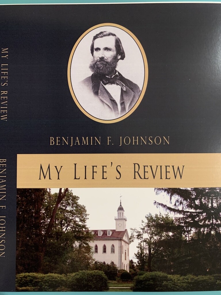 My Life’s Review by Benjamin F. Johnson (Reprint 1947, New)