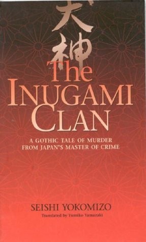 Inugami Clan: A Gothic Tale of Murder from Japan’s Master of Crime