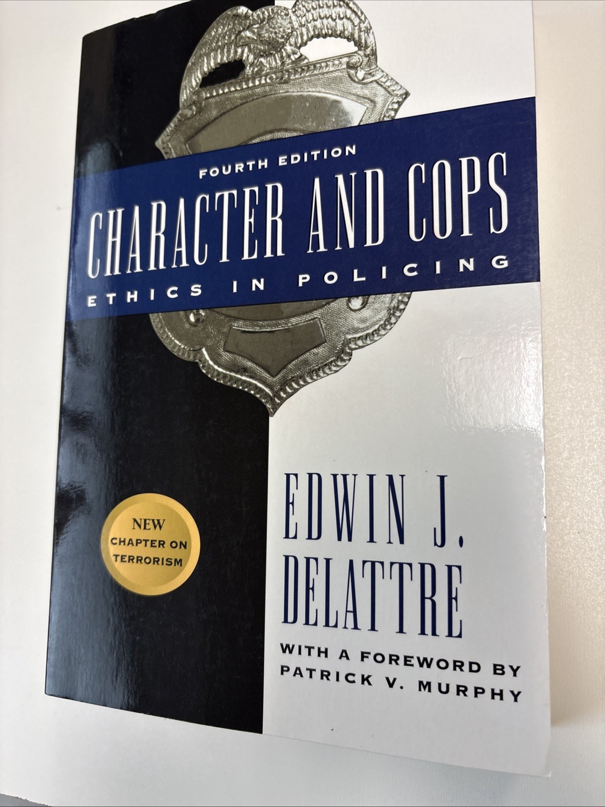 Character and Cops : Ethics in Policing by Edwin J. Delattre (2002, Trade…
