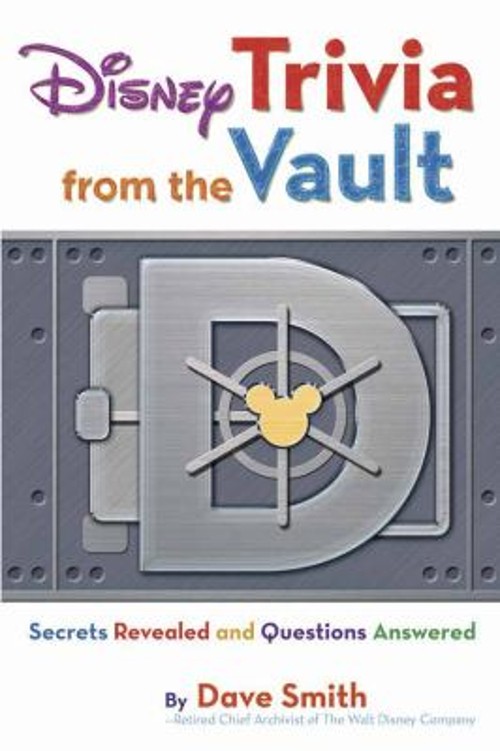 Disney Trivia from the Vault : Secrets Revealed and Questions Ans