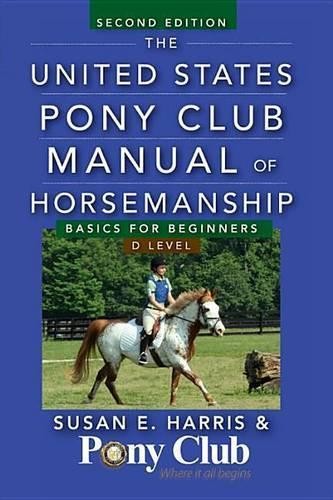Susan E. Harris The United States Pony Club Manual of Horsemanship (Hardback)