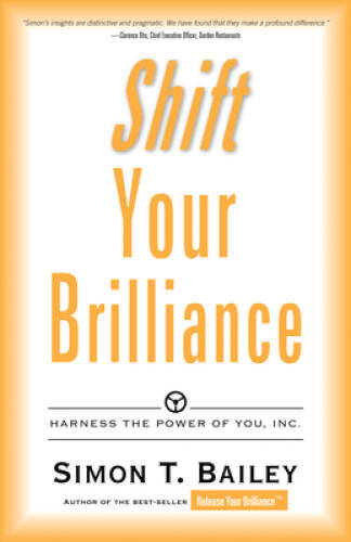 Shift Your Brilliance: Harness The Power Of You, INC. – Paperback – GOOD