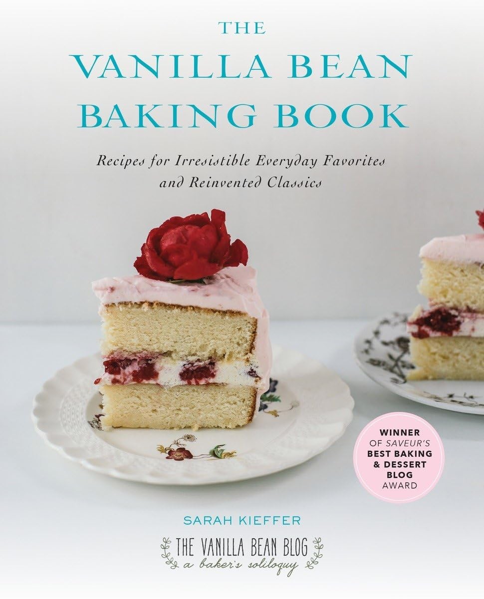 The Vanilla Bean Baking Book: Recipes for Irresistible Everyday Favorites an…