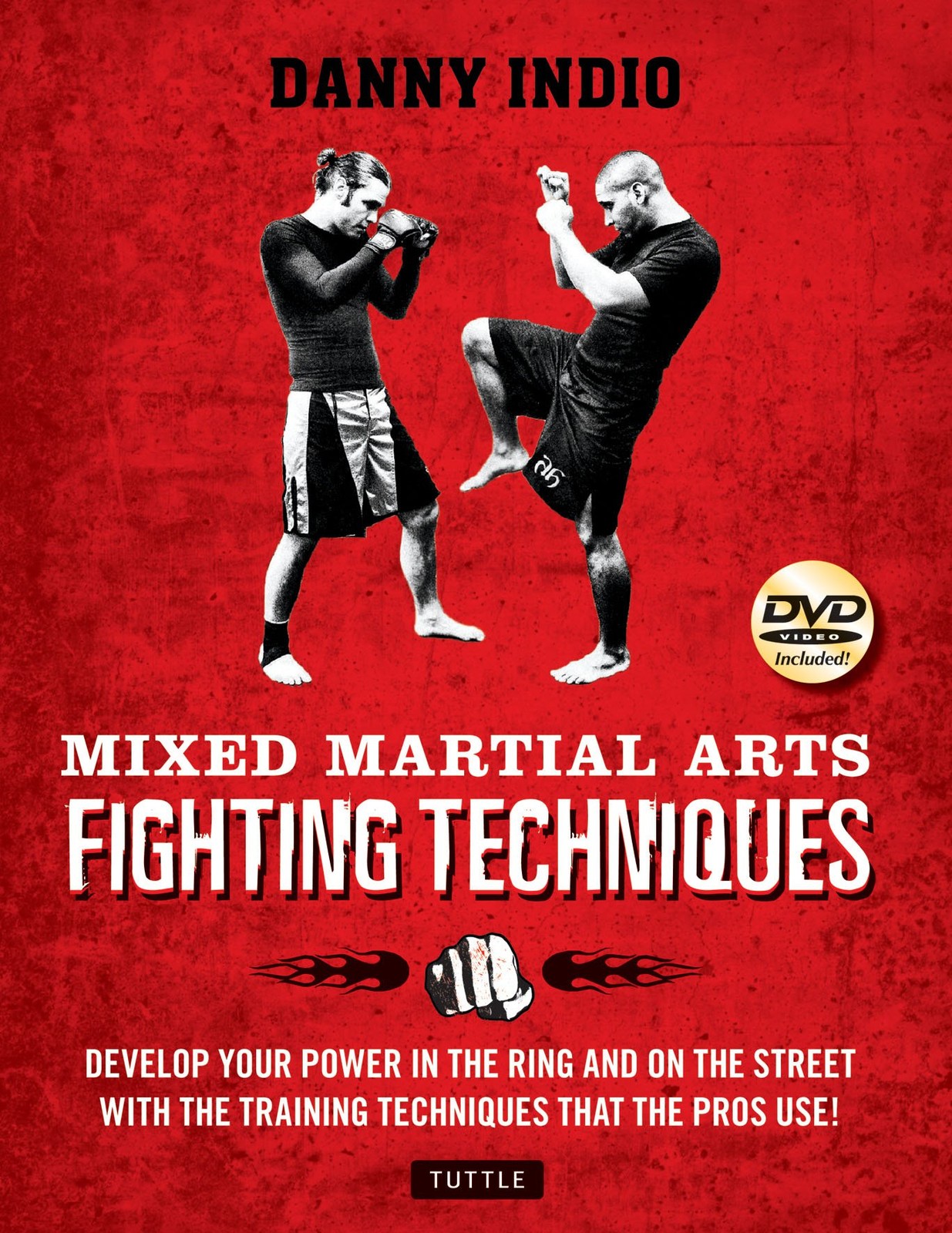 Mixed Martial Arts Fighting Techniques: Apply the Modern Training Methods Us…