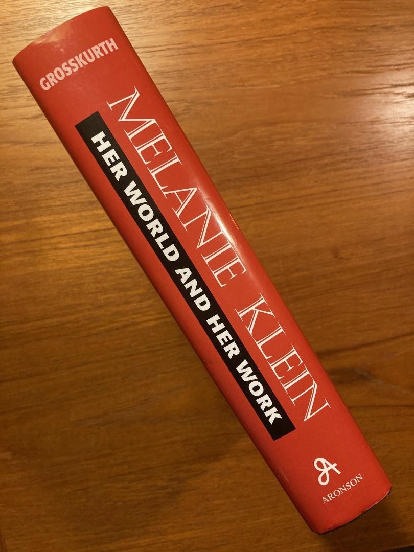 Melanie Klein: Her World and Her Work by Phyllis Grosskurth (1986, Hardcover)