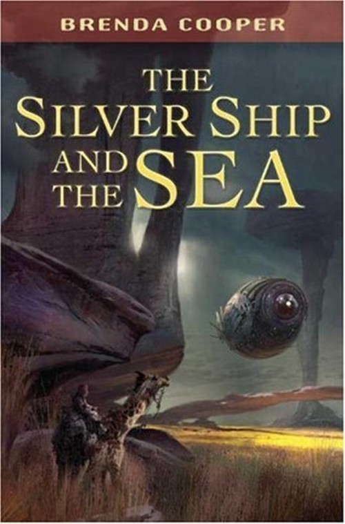 The Silver Ship and the Sea Hardcover Brenda Cooper