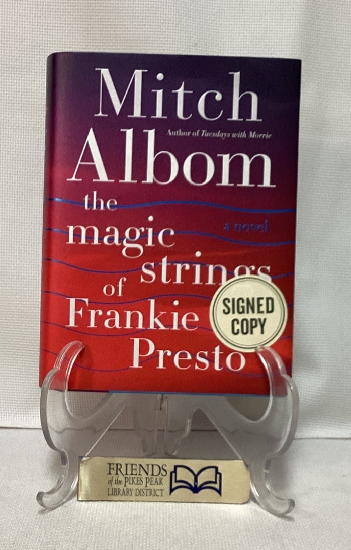 SIGNED! THE MAGIC STRINGS OF FRANKIE PRESTO by Mitch Albom 1st Ed Hardcover DJ