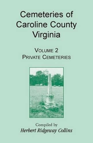 Herbert Ridgewa Cemeteries of Caroline County, Virginia, (Paperback) (UK IMPORT)