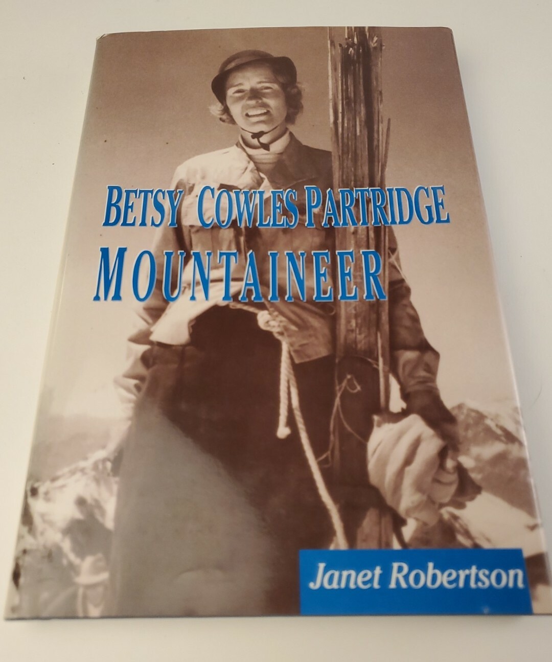 1998 BETSY COWLES PARTRIDGE: MOUNTAINEER By Janet Robertson ex library DJ