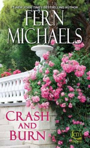 Crash and Burn (Sisterhood) – Mass Market Paperback By Michaels, Fern – GOOD