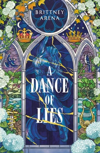 A Dance of Lies by Brittney Arena: New