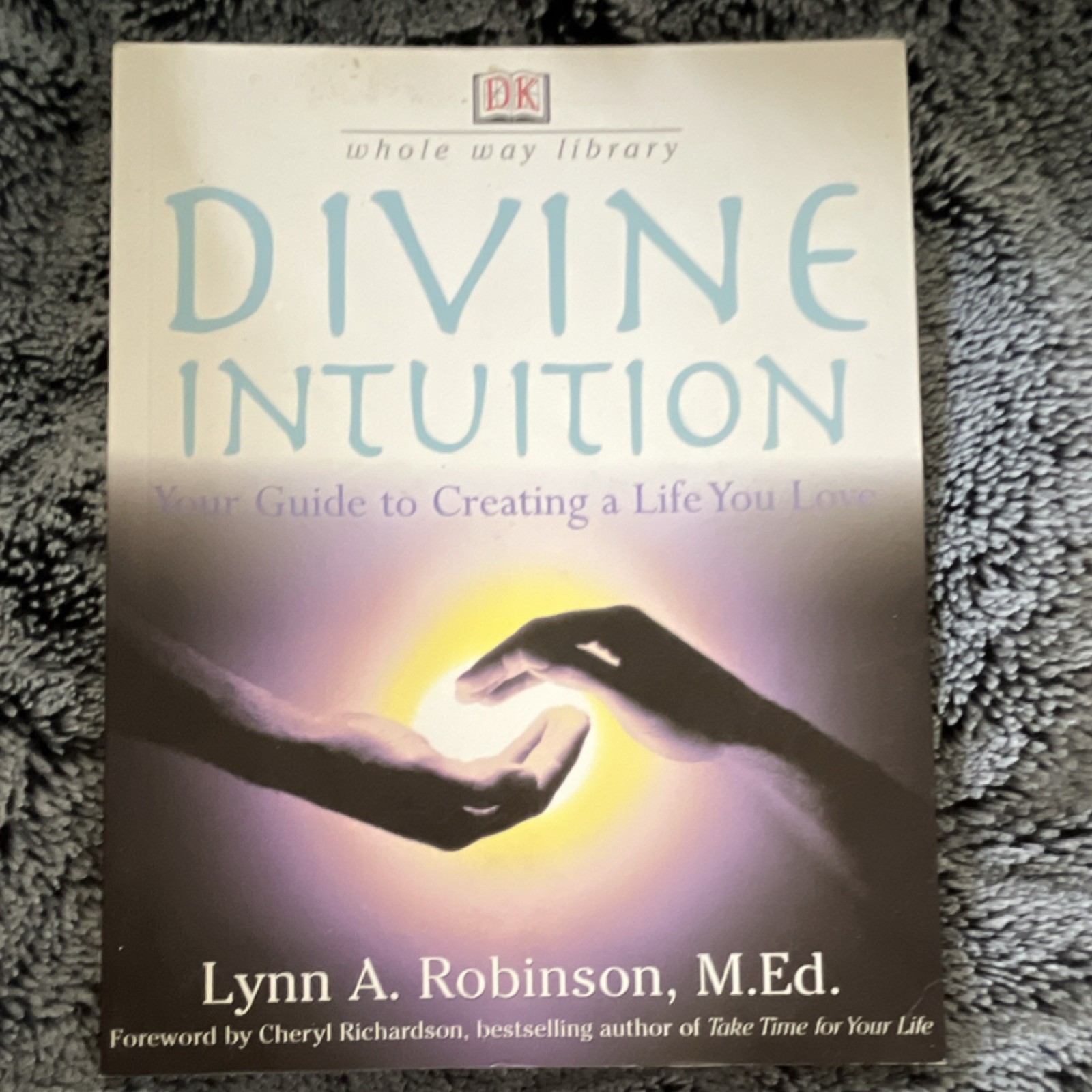 Divine Intuition by Lynn A. Robinson Cheryl Richardson Paperback DK Intuition