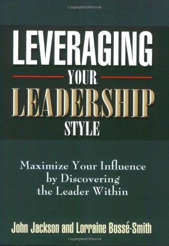 Leveraging Your Leadership Style by Lorraine Bosse-Smith