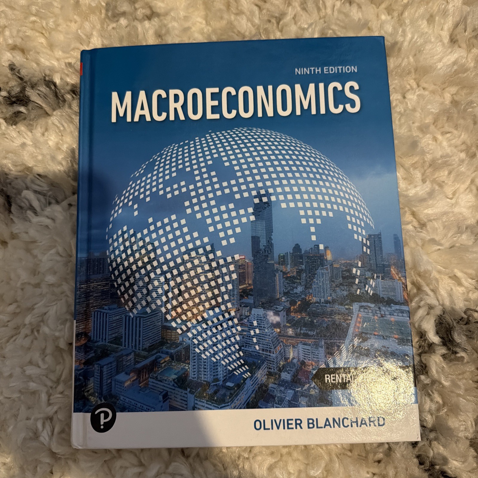 MACROECONOMICS, 9TH [RENTAL EDITION] BY Olivier Blanchard HARDCOVER