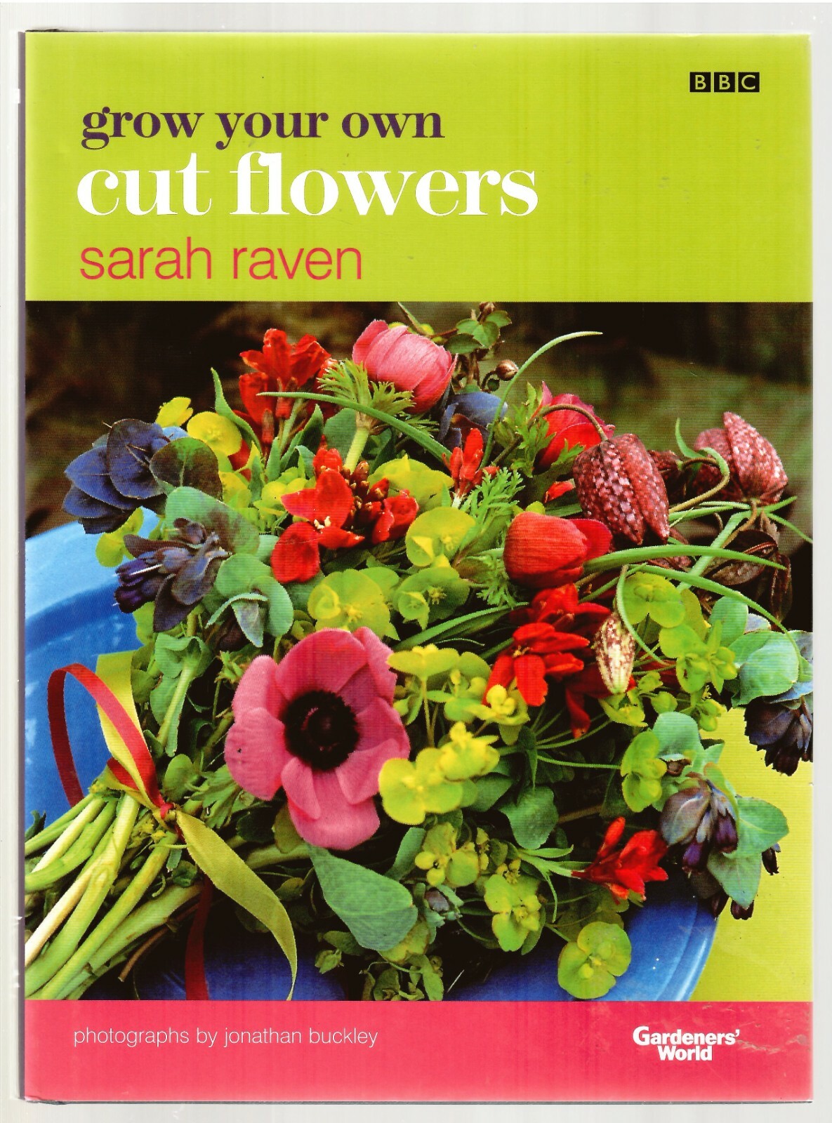 GROW YOUR OWN CUT FLOWERS – Sarah Raven (hc/dj) As New *** FREE SHIPPING ***