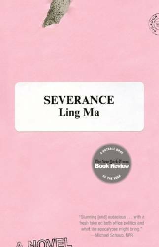 Severance: A Novel – Paperback By Ma, Ling – VERY GOOD